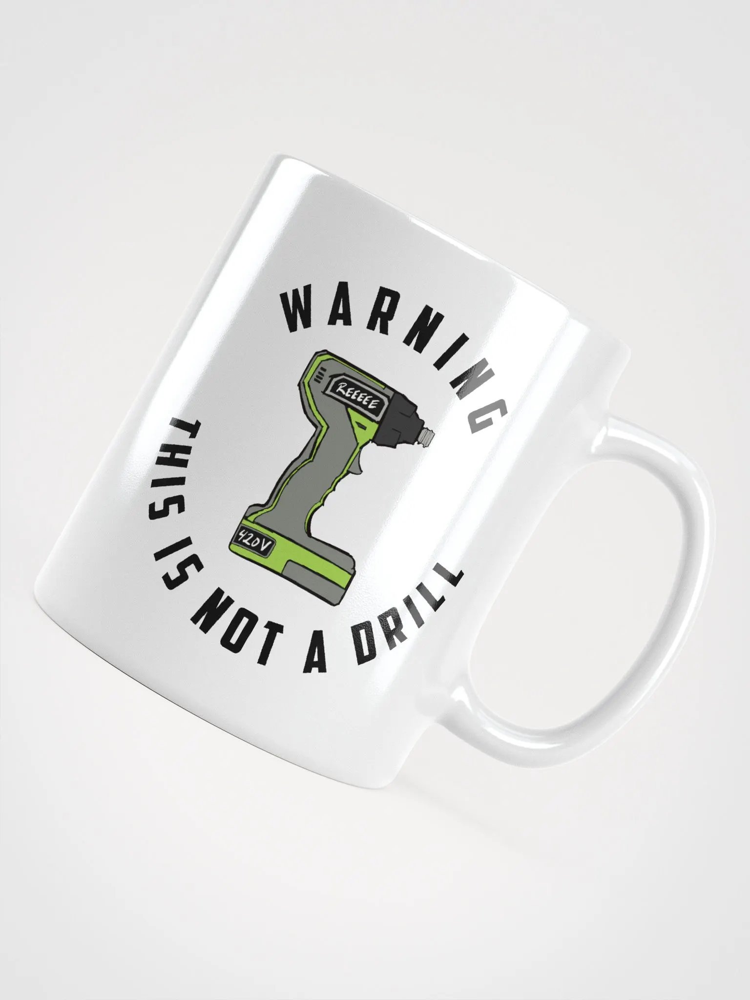 Not a Drill - Mug product image (4)