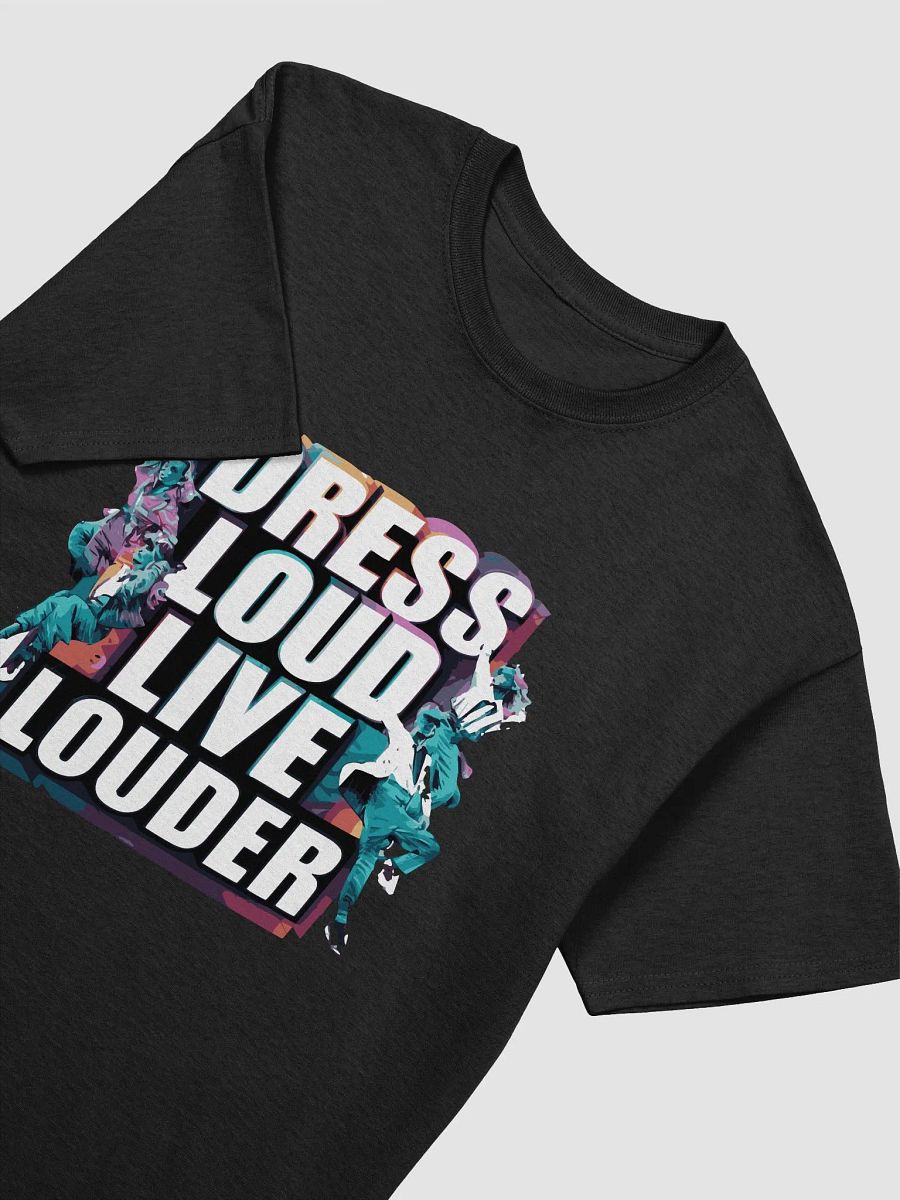 Dress loud, live louder - streetwear style fashion product image (3)