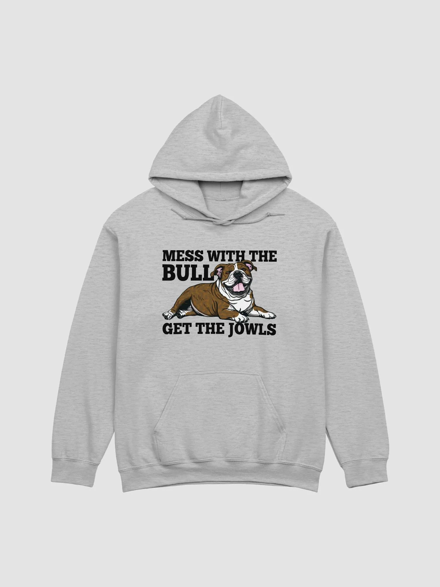 Mess with the Bull, Get the Jowls Hooded Sweatshirt of an English Bulldog(Brindle) | Funny Hoodie for Bulldog Paw-rents product image (26)