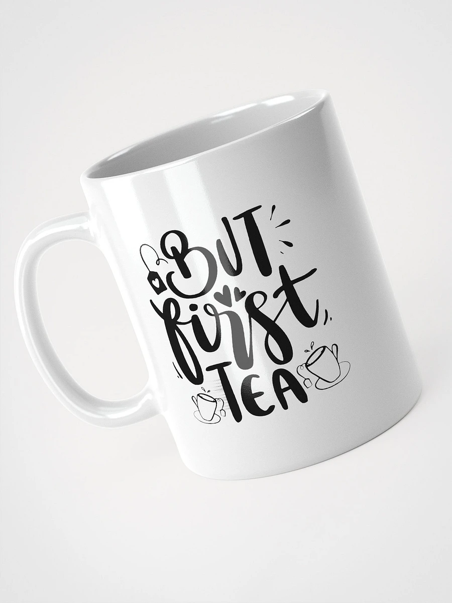 'But First, Tea' Cup ☕️ product image (3)