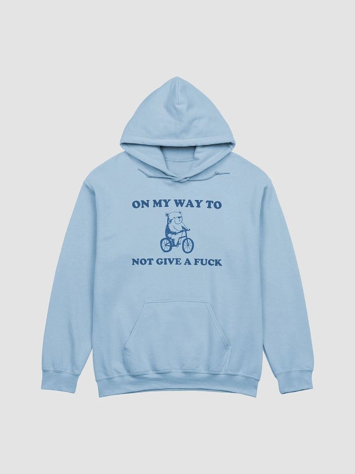 On my way to not give a fuck Hoodie product image (1)
