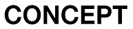CONCEPT