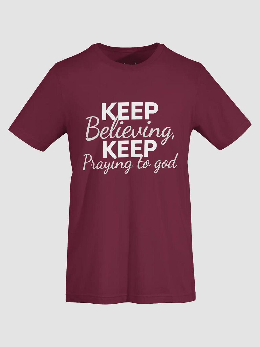 God Believe Keep praying T-Shirt product image (72)