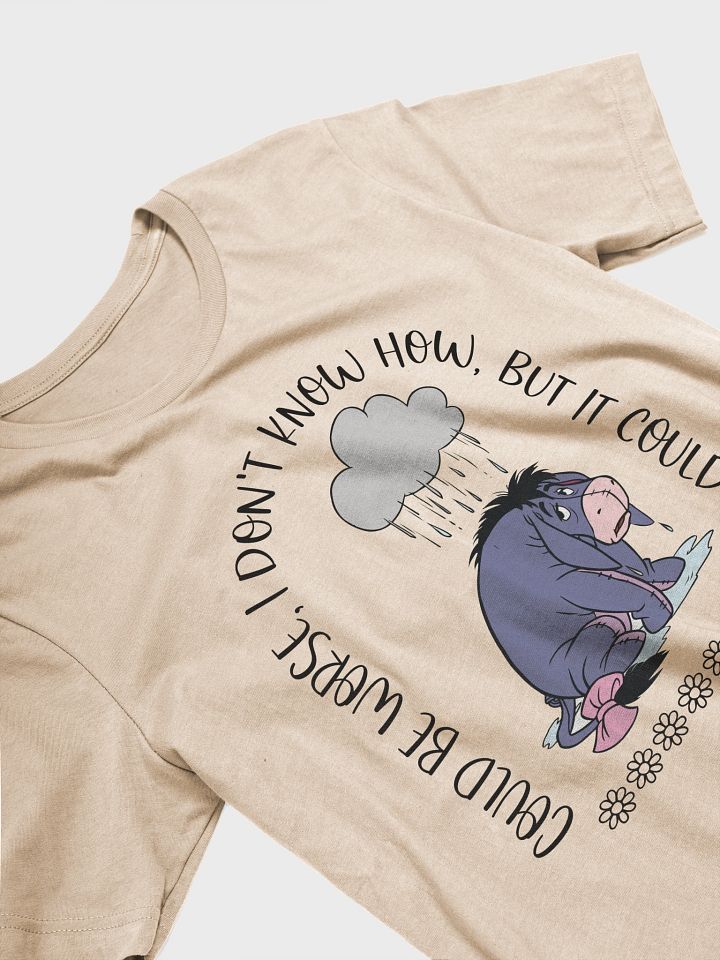 Eeyore Shirt - Could Be Worse product image (8)