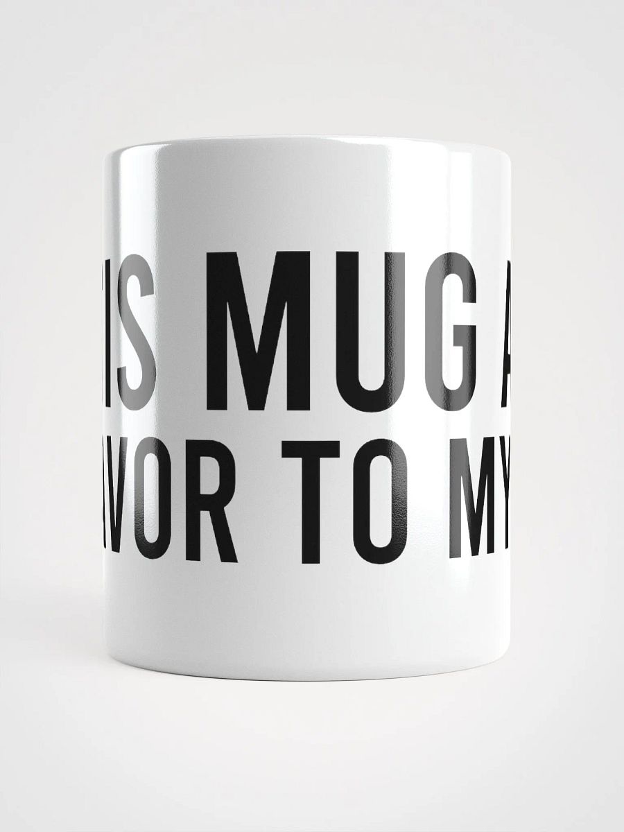 This mug adds flavor to my life. - coffee mug product image (13)