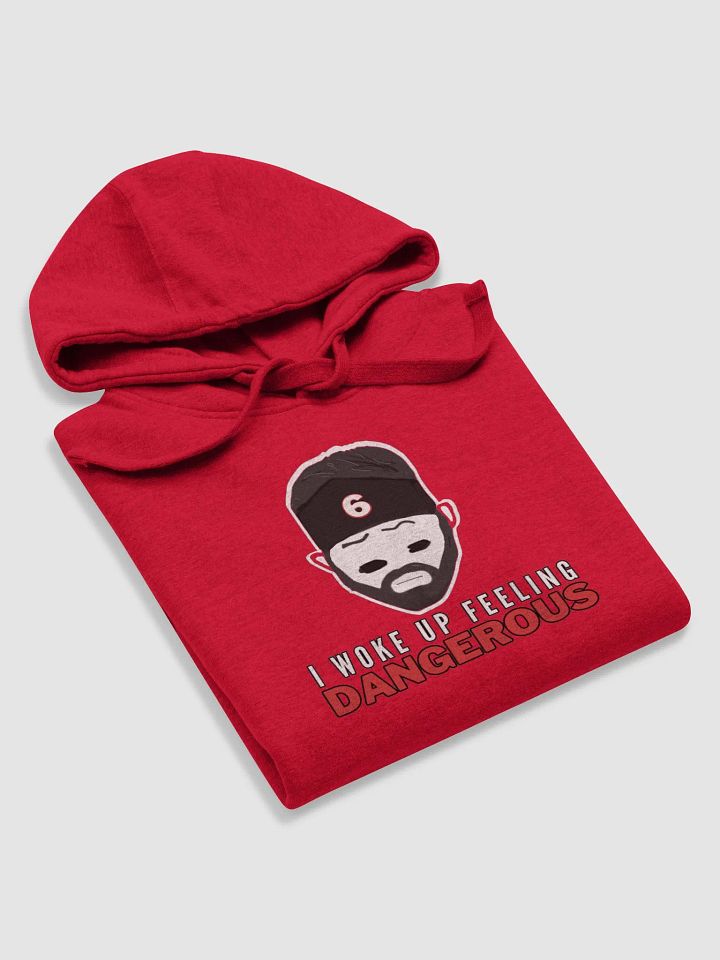Woke up Feeling Dangerous Hoodie product image (2)
