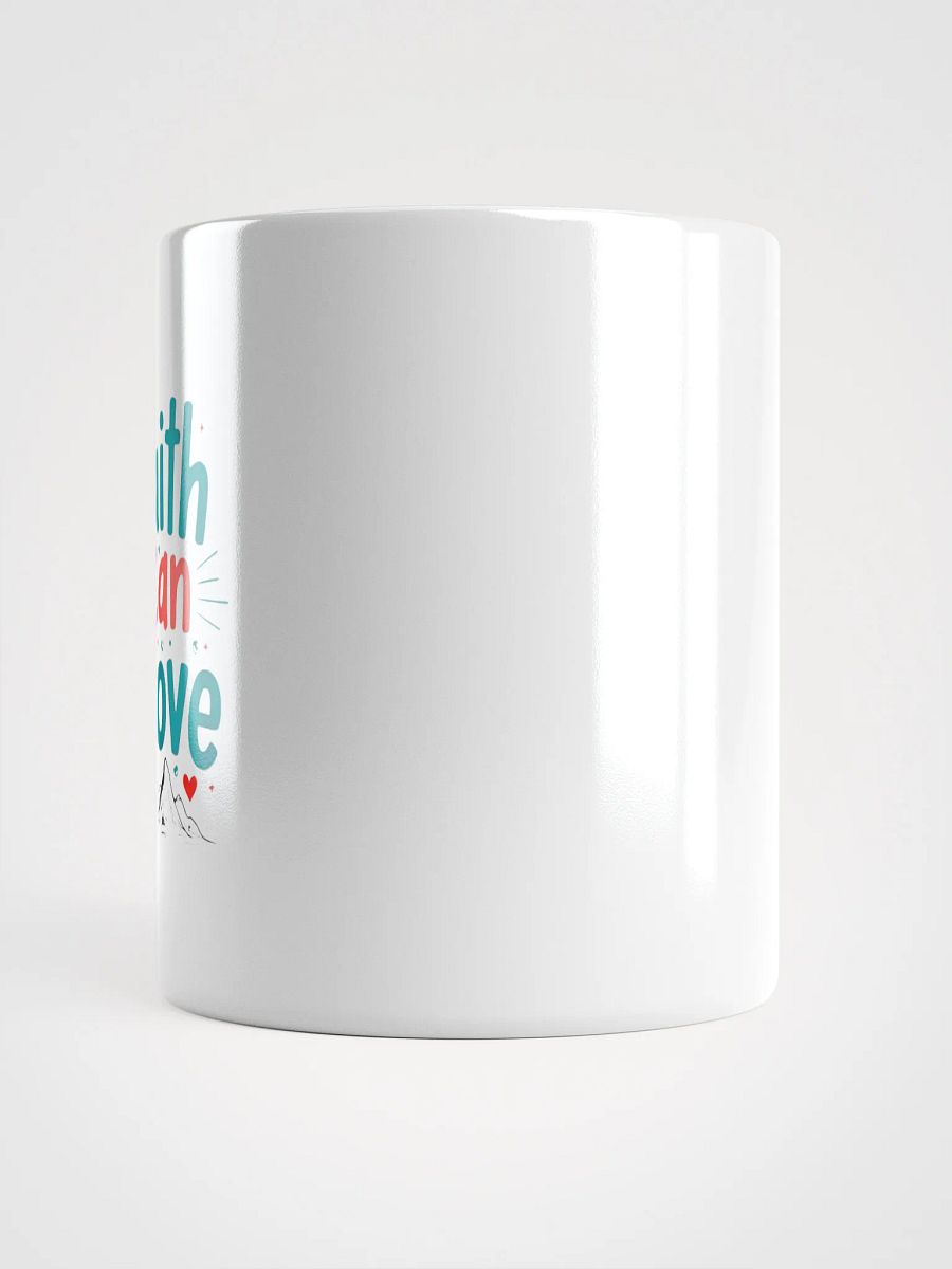 Faith Can Move Ceramic Mug product image (5)