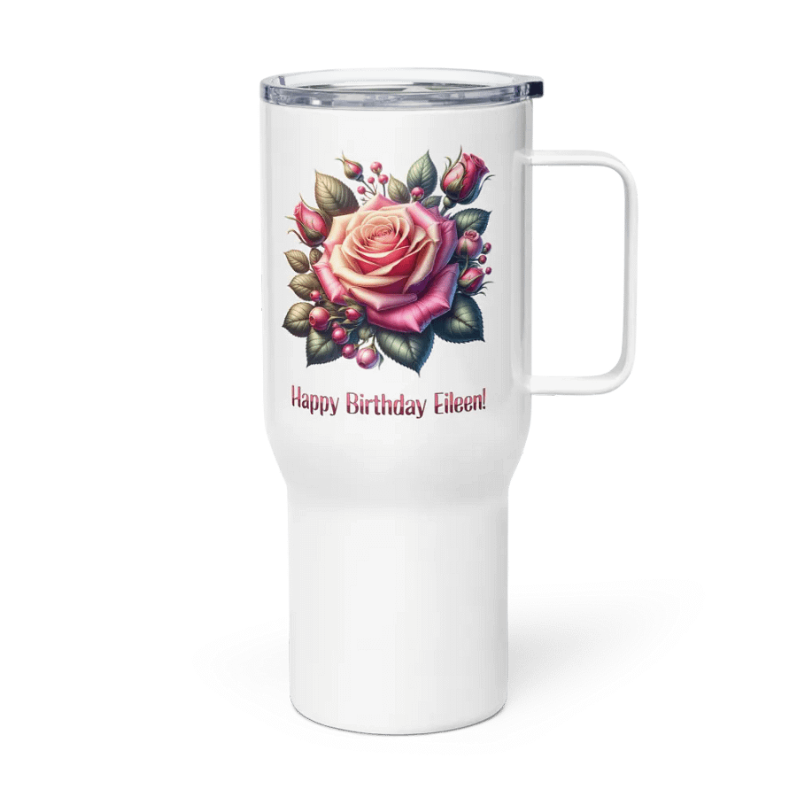 Happy Birthday Eileen Travel Mug With A Handle product image (4)