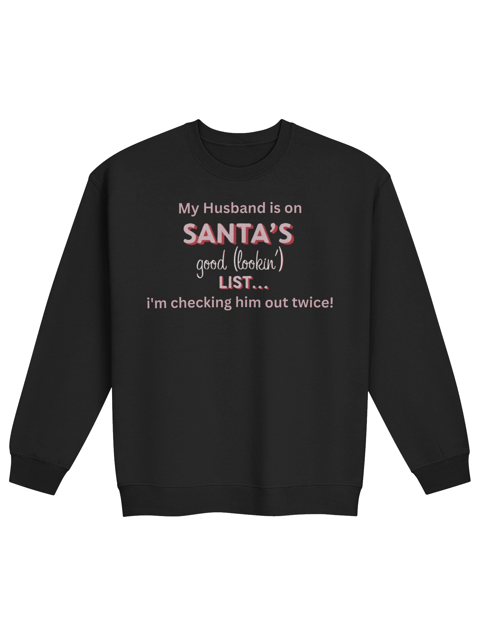 Santa's Good Lookin' List Sweatshirt product image (1)