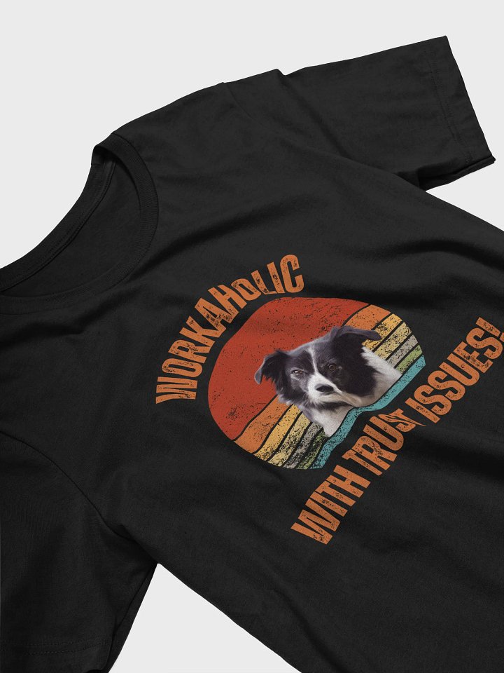 Trusty Border Collie Workaholic Tee product image (2)
