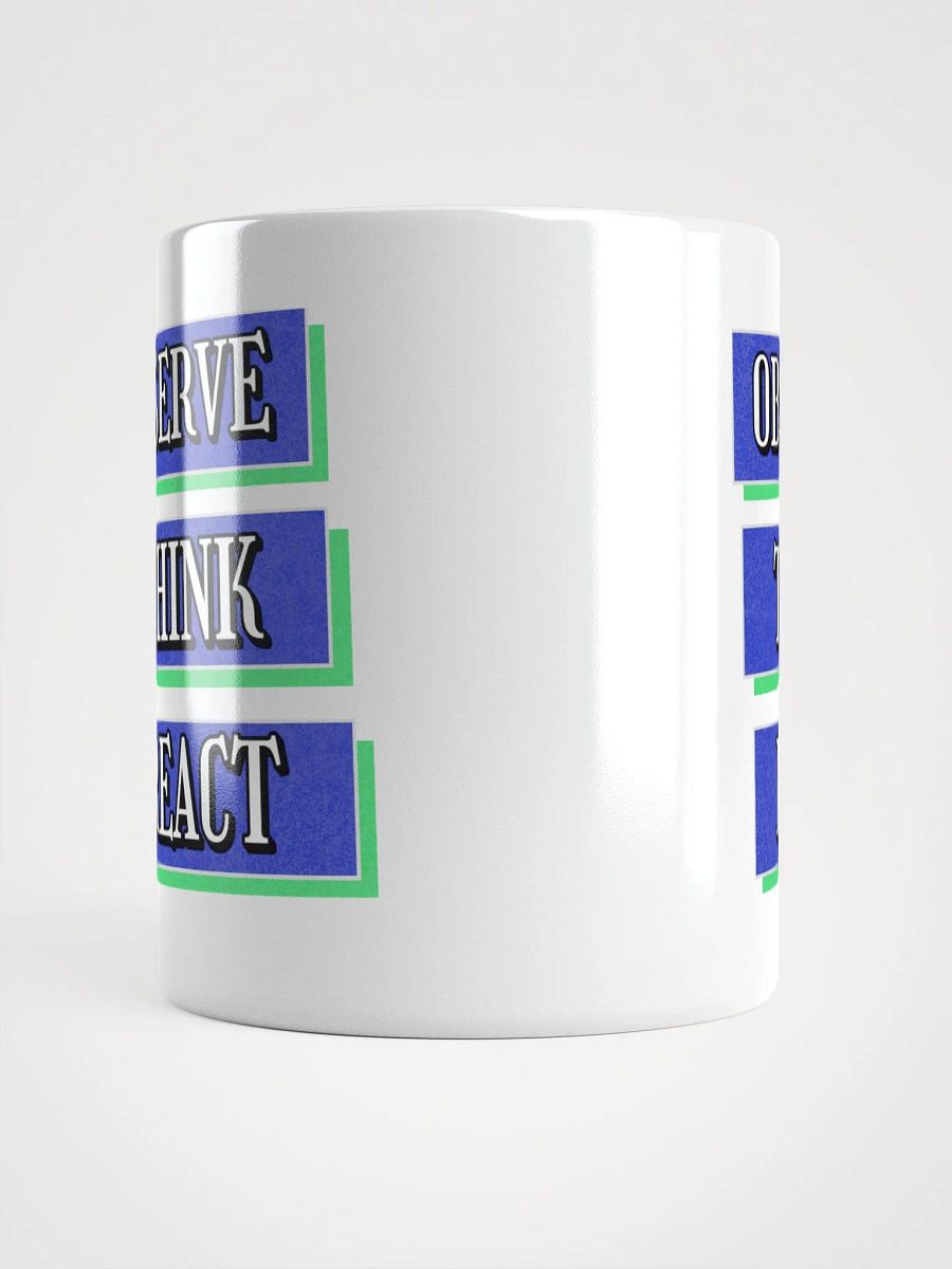 Observe Think React Inspirational White Mug product image (10)
