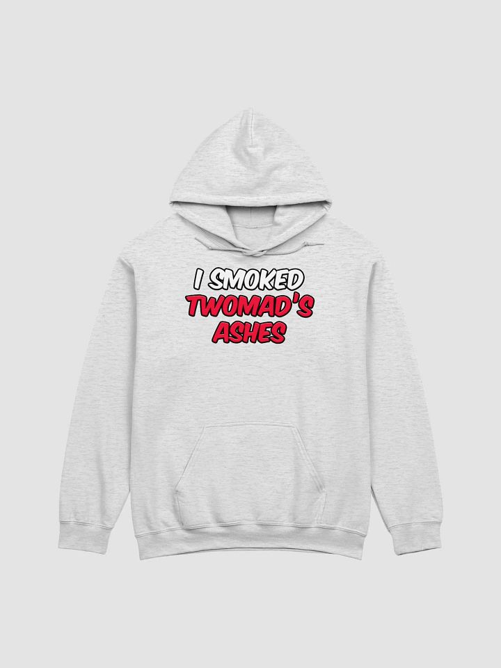 I SMOKED TWOMAD'S ASHES product image (2)