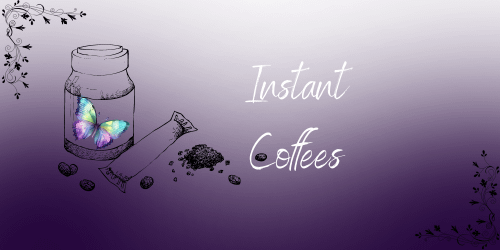 Instant Coffees
