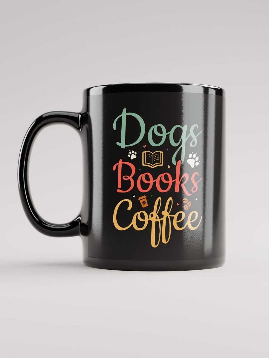 "Dogs, books and coffee" black Ceramic Mug product image (6)