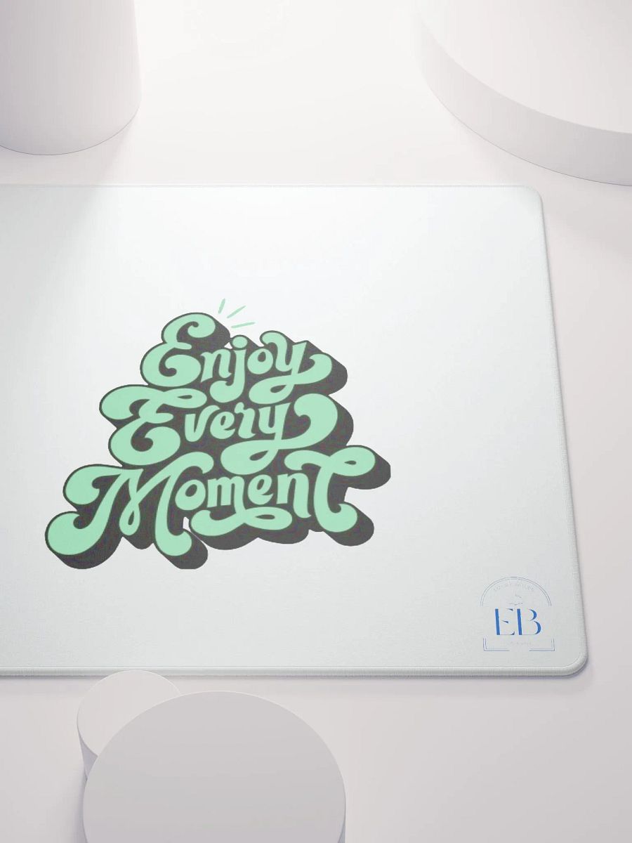 Enjoy Every Moment: Mouse Pad product image (9)