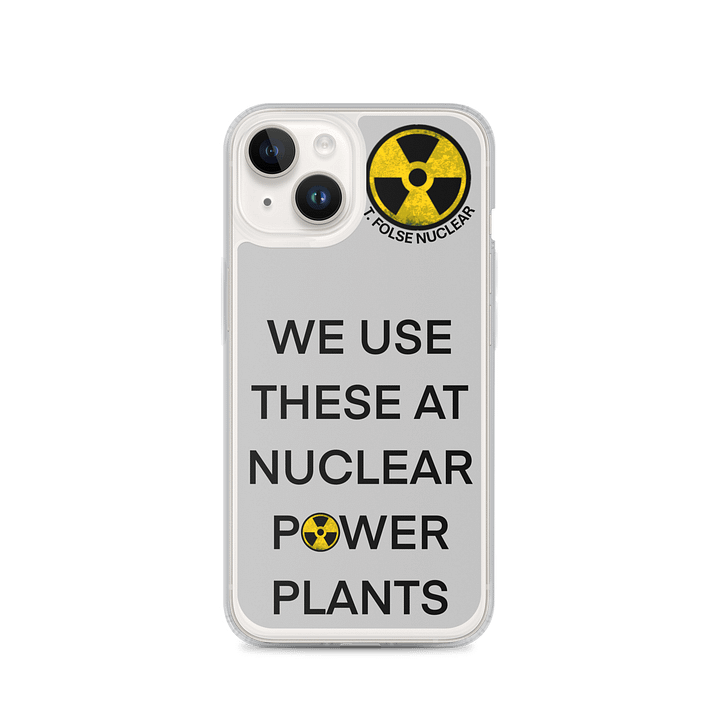 We Use this iPhone Case at Nuclear Power Plants product image (4)