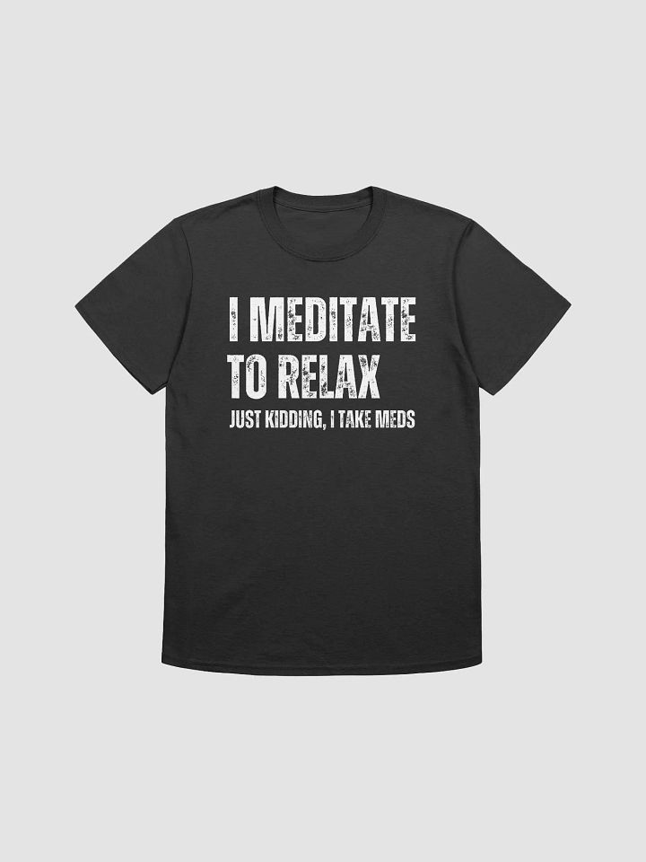 Meditation vrs Medication Humor product image (2)