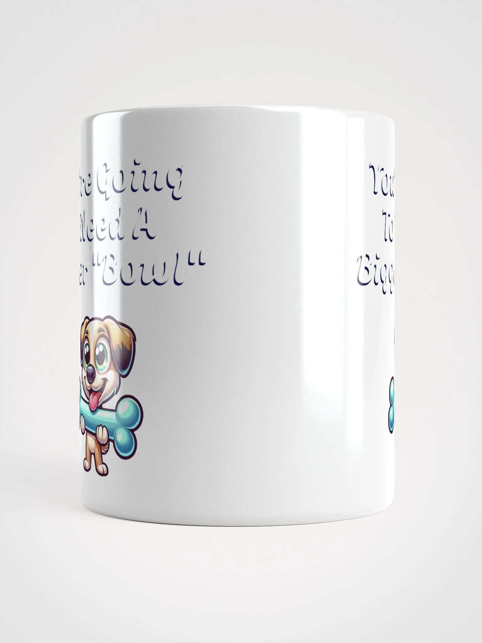 You're Going To Need A Bigger "Bowl" White Mug product image (15)