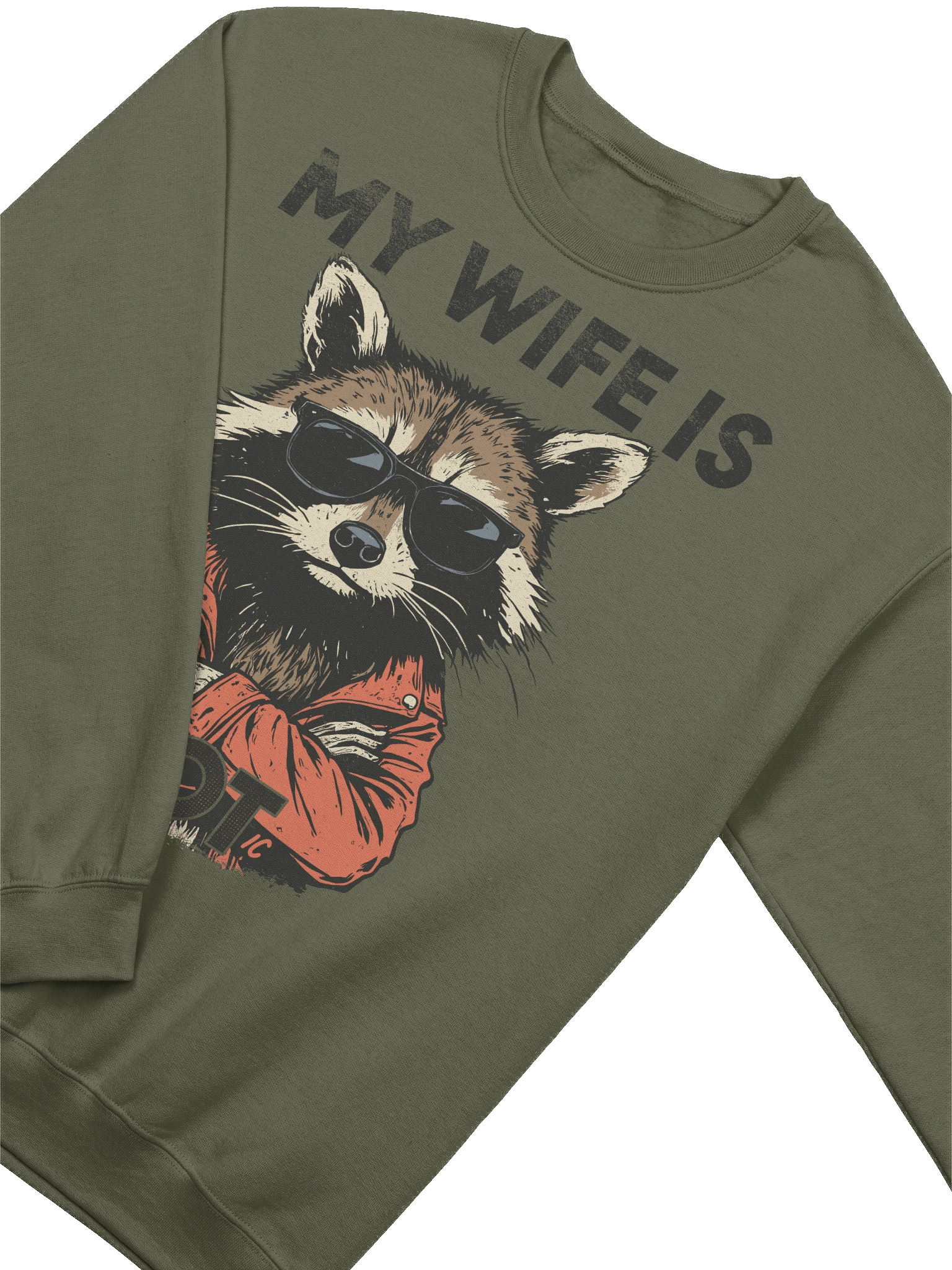 The "My Wife is Hot" Raccoon Sweatshirt product image (4)