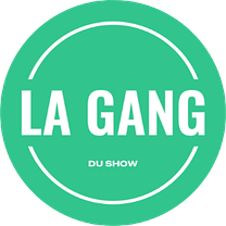 La Gang du Show