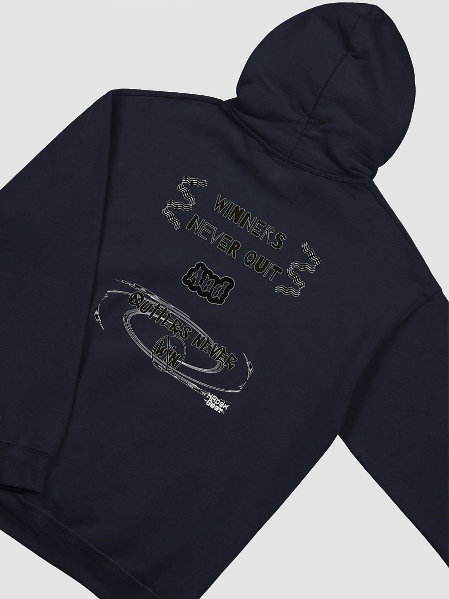 Winners Never Quit and Quitters Never Win - Classic Hoodie product image (4)