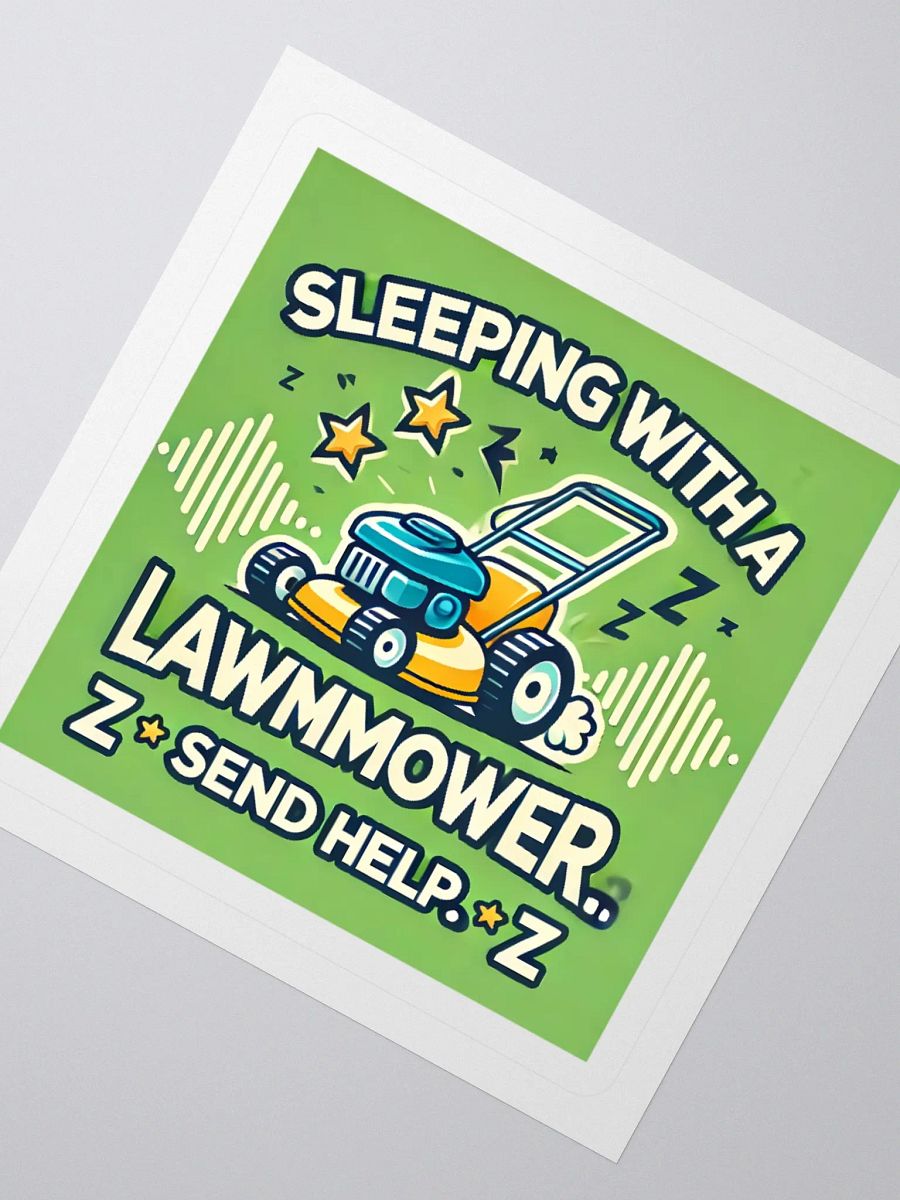 Sleeping with a Lawnmower Sticker – Send Help! product image (3)