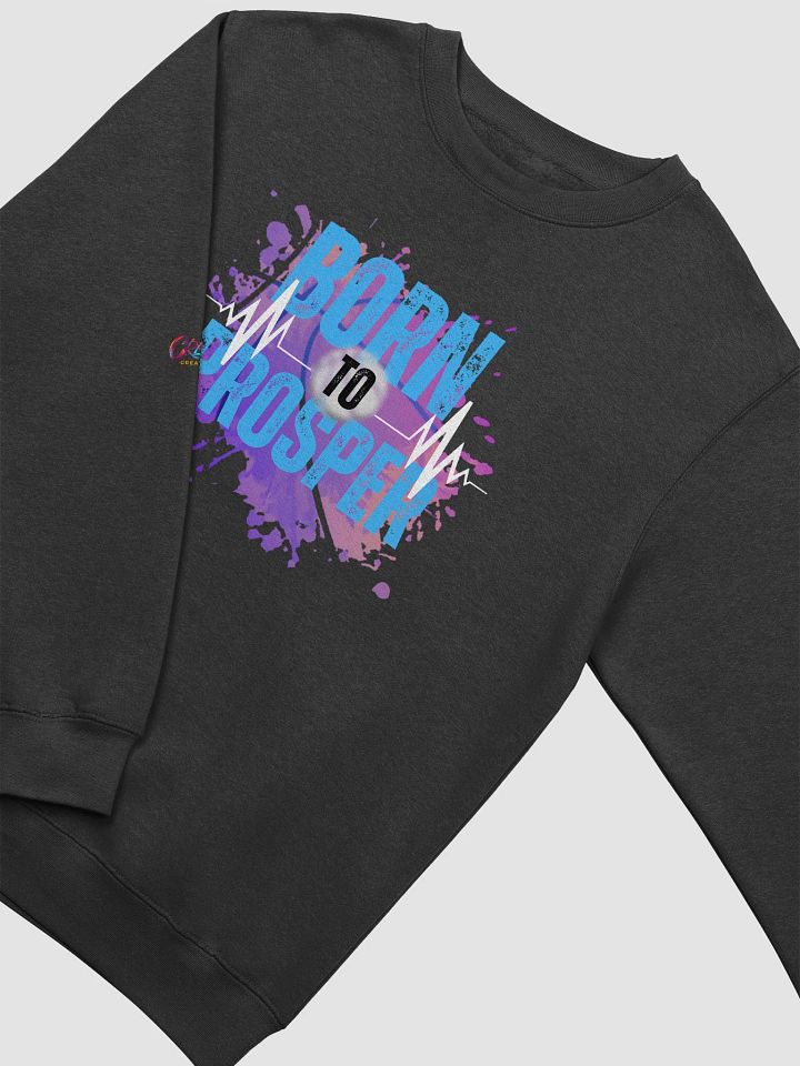Expressive Born to Prosper Energy Crewneck Sweatshirt product image (2)