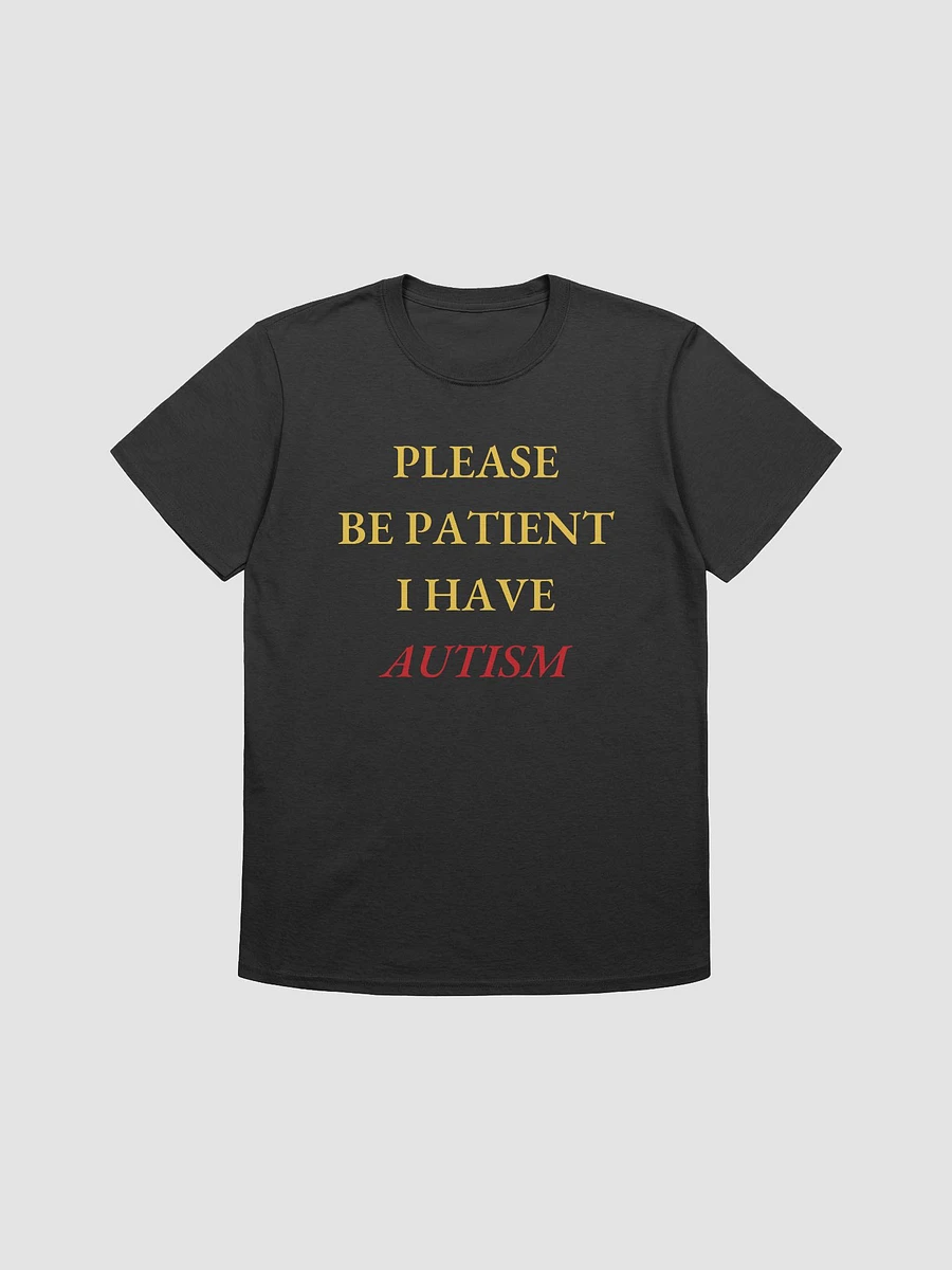 Please Be Patient I Have Autism Unisex T-Shirt V19 product image (1)