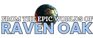 The Epic Worlds of Raven Oak