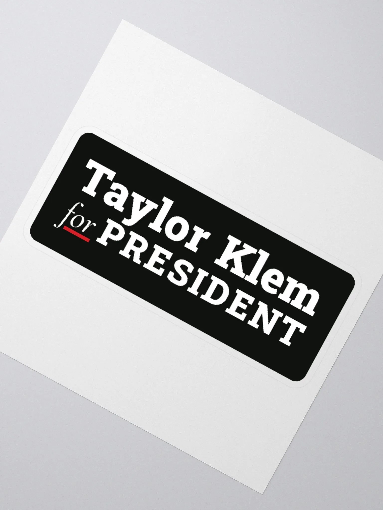 Taylor Klem for President Black Sticker product image (6)