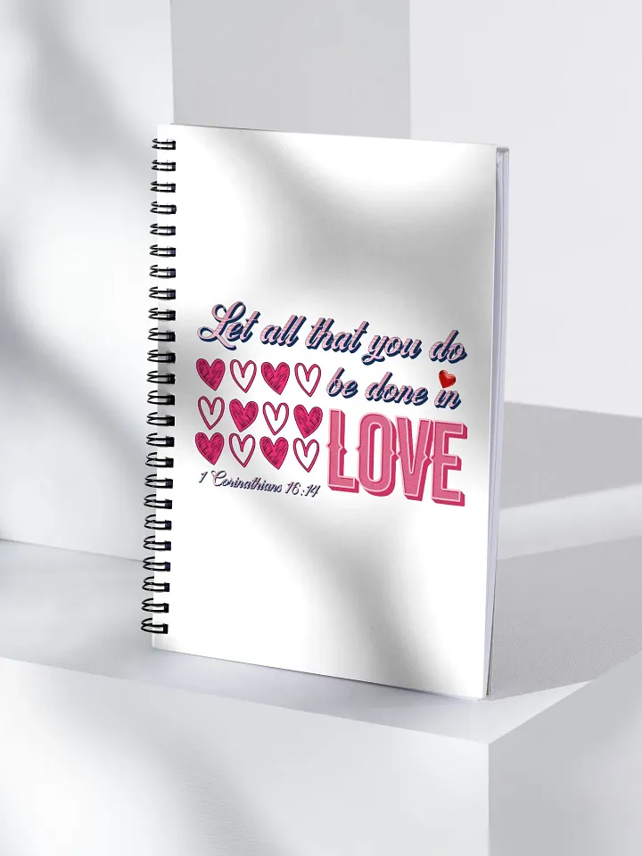 Let All That You Do Be Done In Love & Hearts Spiral Notebook product image (2)