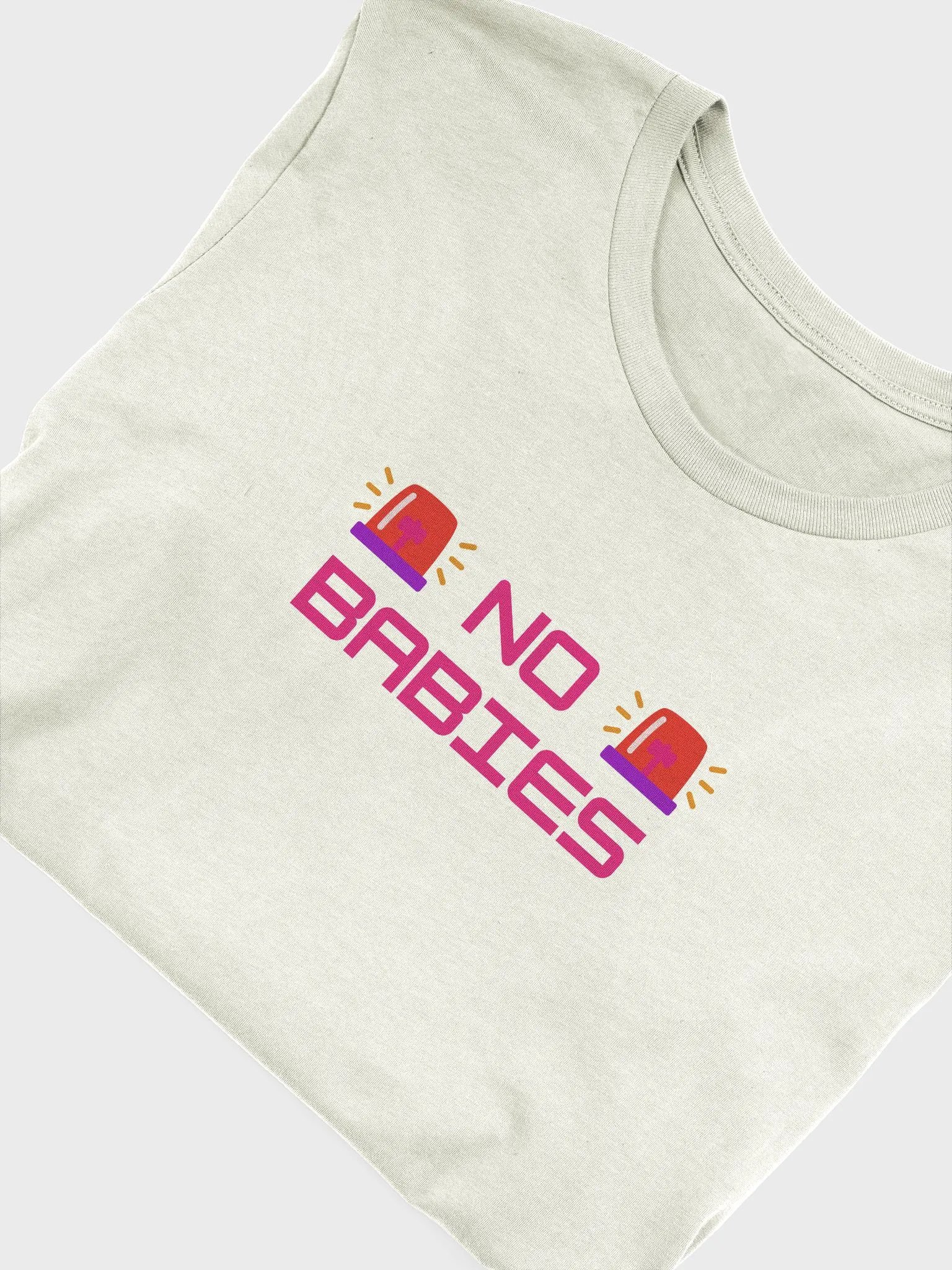 NO BABIES T-SHIRT product image (5)