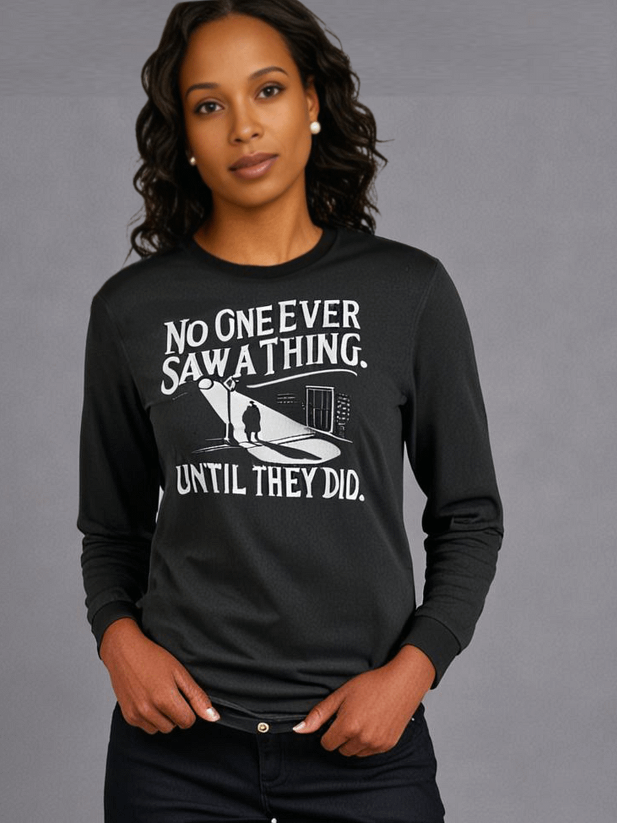 "No One Ever Saw A Thing" Long-Sleeve T-Shirt product image (1)