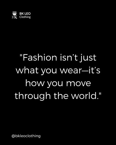 ‎Fashion isn't just what you wear, it's how you move through the world.
‎#BKLEOClothing #Fashion #World #Clothes #Ambition #G...