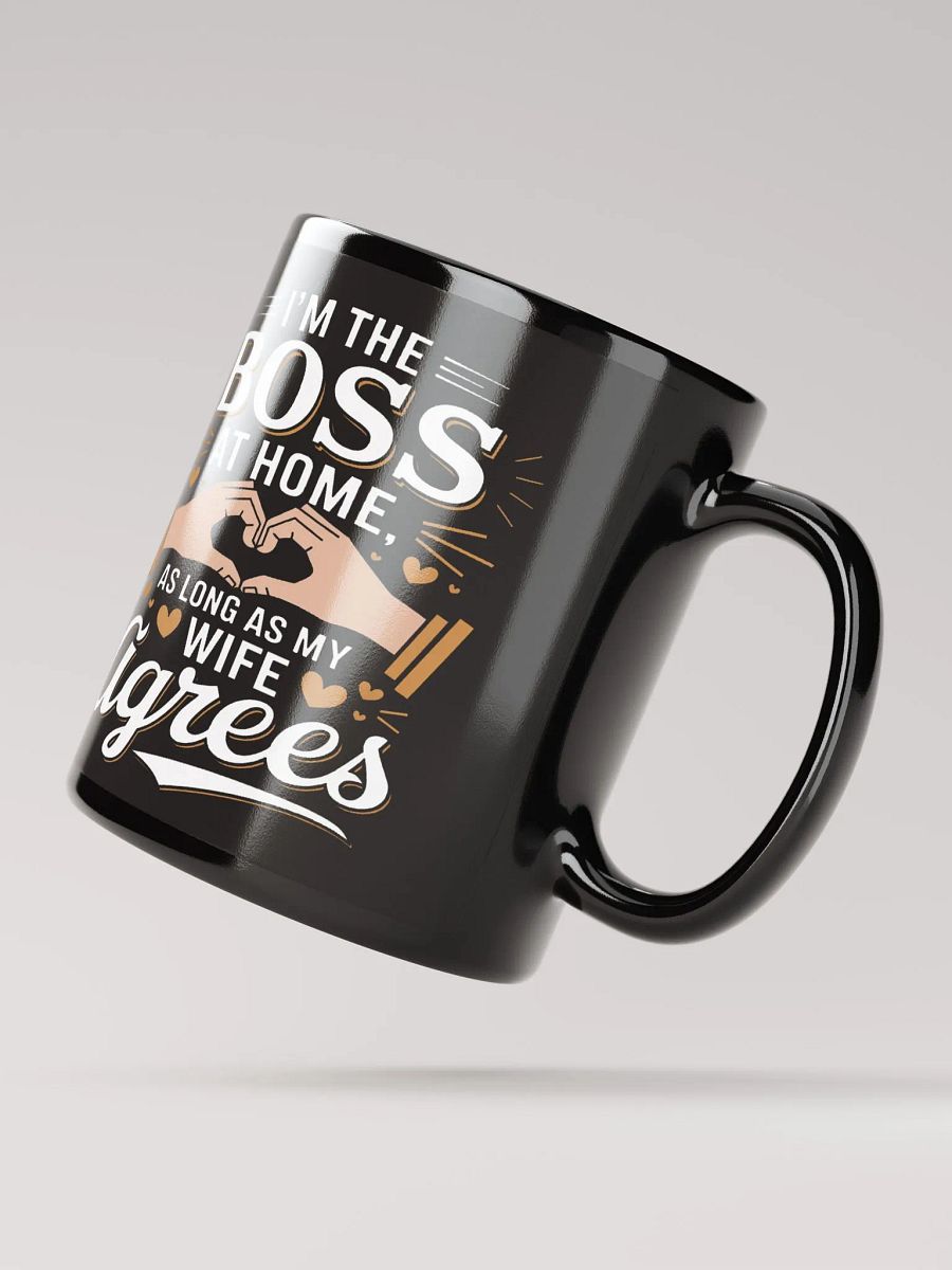"I’m the boss at home, as long as my wife agrees" #Humorous Glossy Black Mug product image (4)