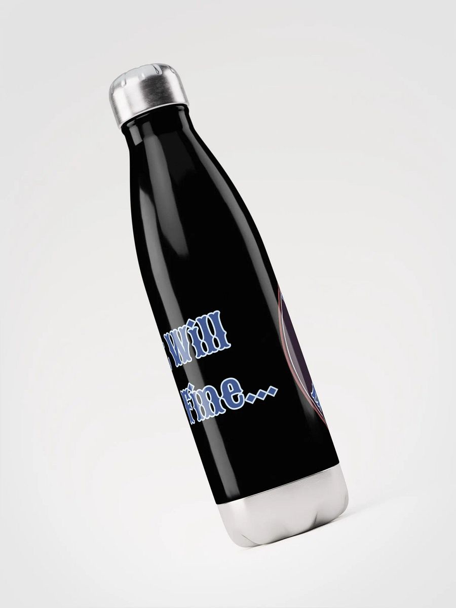 It Will Be Fine Stainless Steel Water Bottle product image (5)