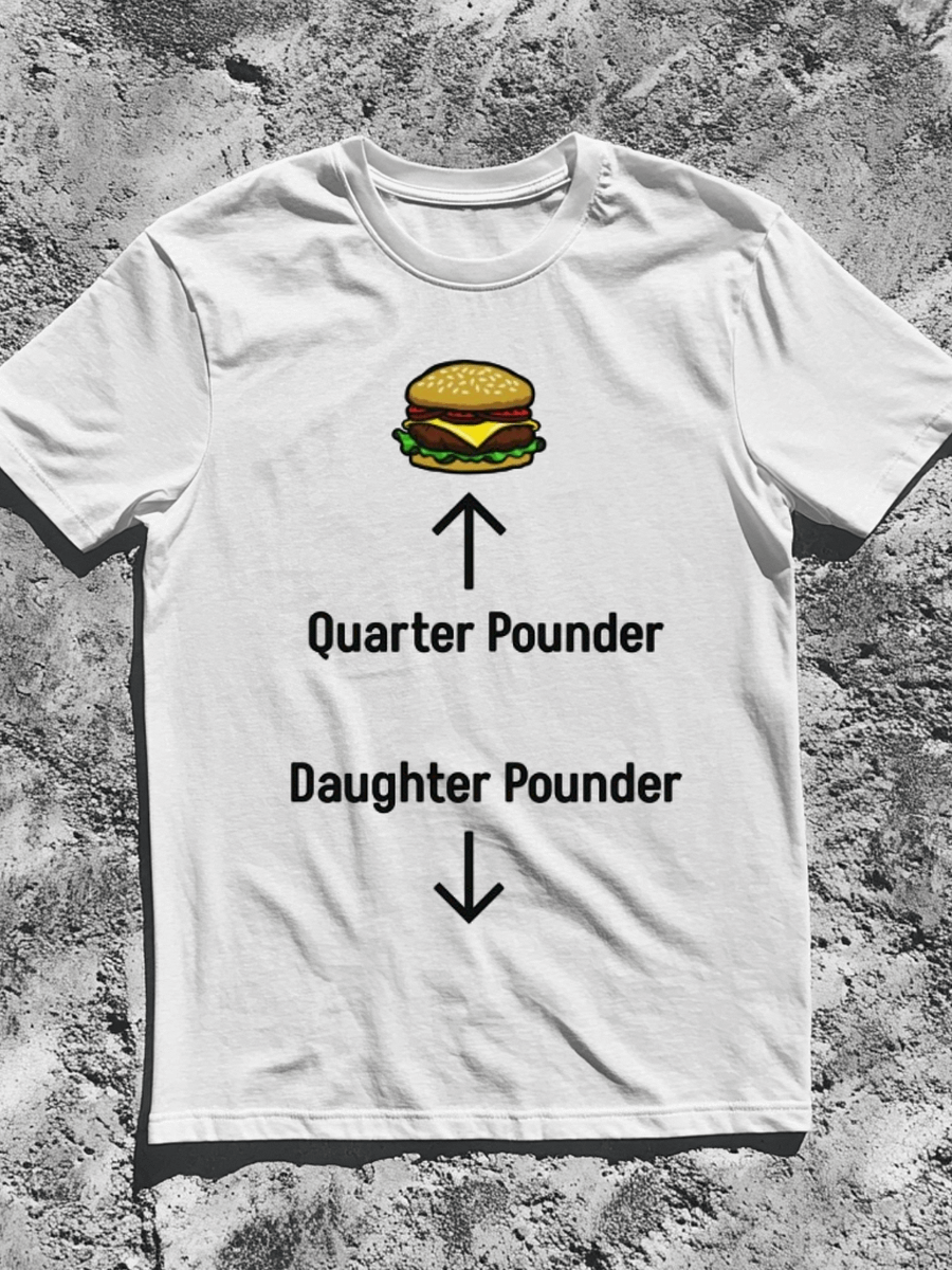 Quarter Pounder Daughter Pounder Shirt product image (1)
