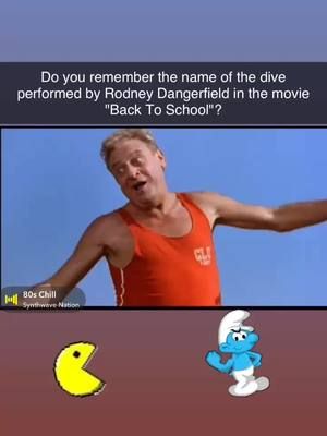 Do you remember the name of the dive performed by Rodney Dangerfield in the movie 