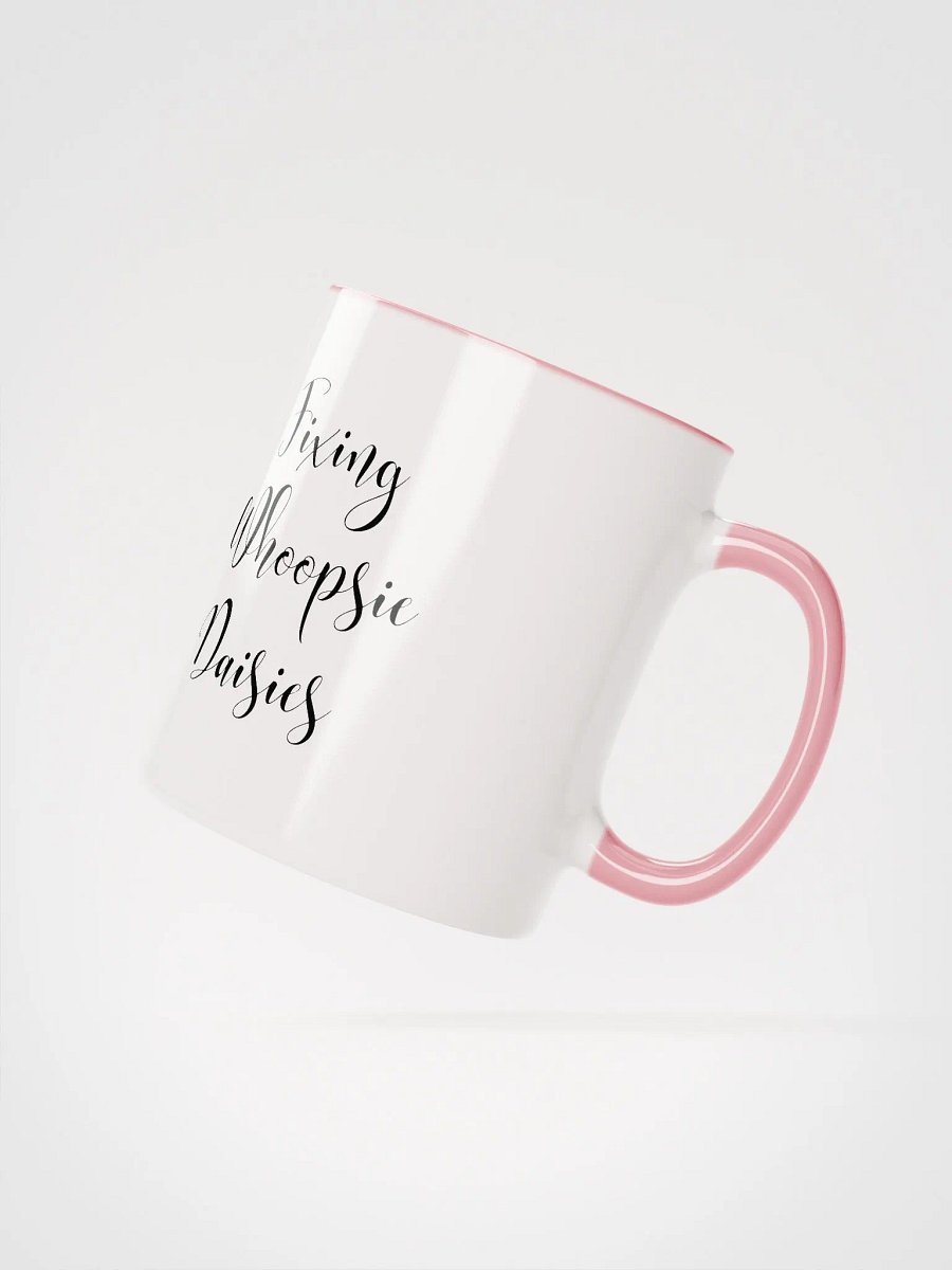 Don't Edit-Fix Whoopsie Daisies Mug product image (2)