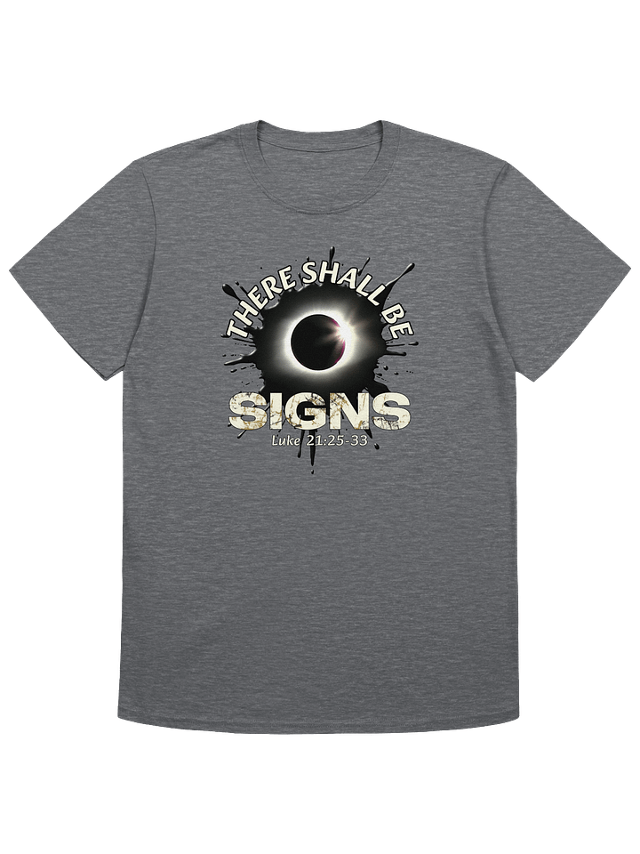 There Shall Be Signs T-Shirt product image (4)