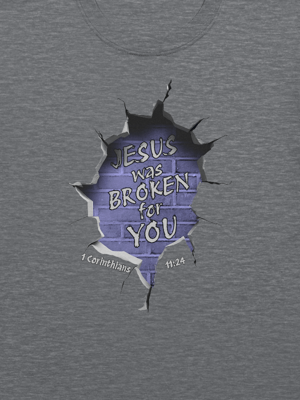 Jesus Was Broken For You - 1 Corinthians 11:24 T-Shirt product image (2)