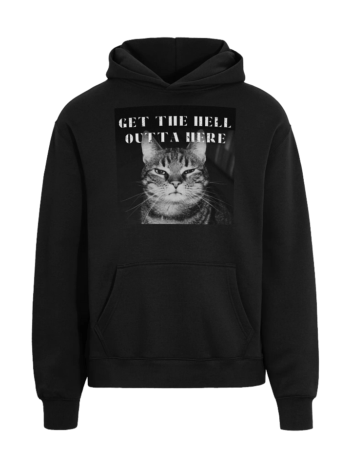 GET THE HELL OUTTA HERE HOODIE product image (1)