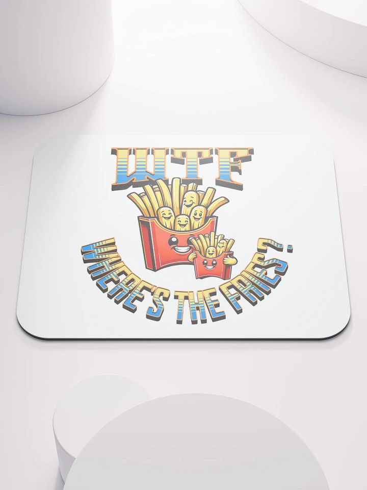WTF Wheres The Fries Whimsical Mouse Pad product image (2)