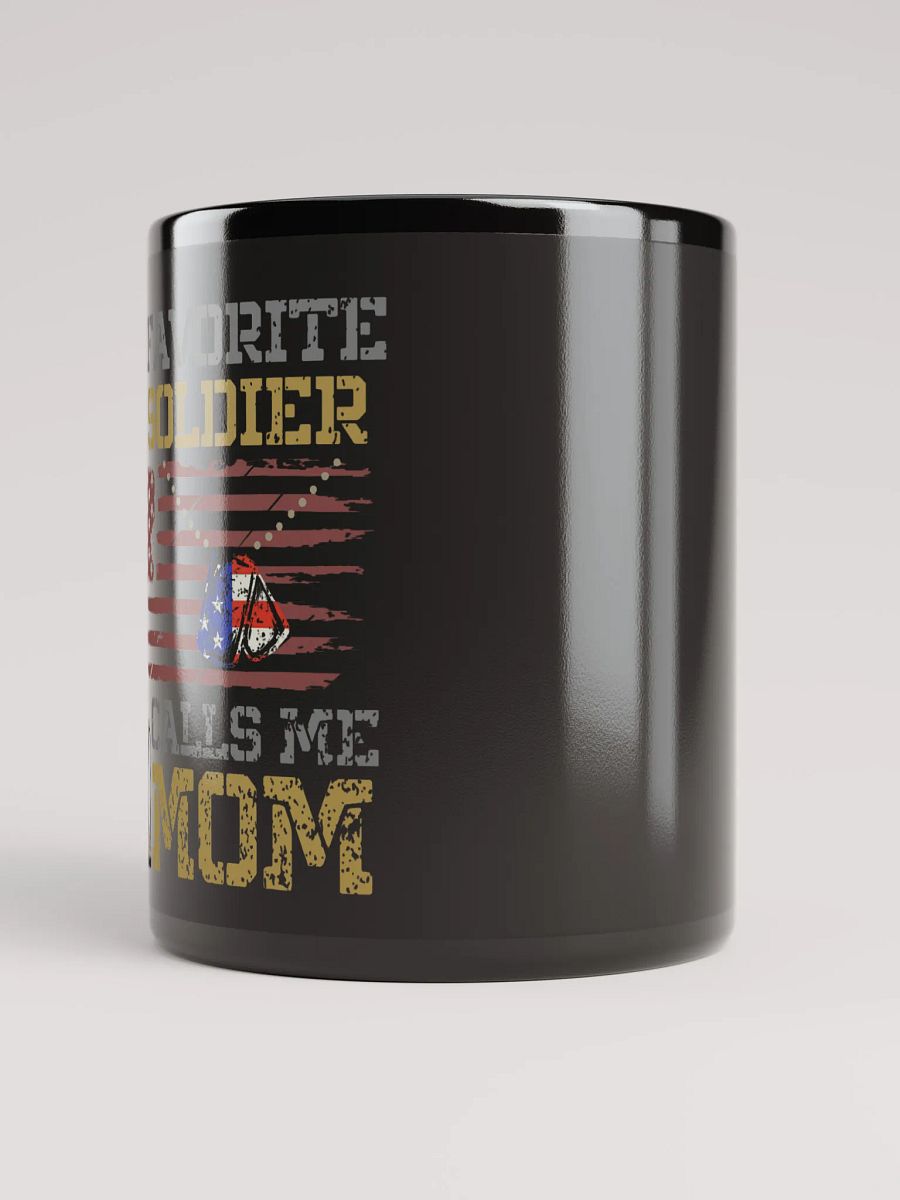 My Favorite Soldier Calls Me Mom - Black Mug product image (3)