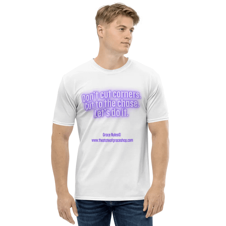FUNNY TEES 4 U FOR MEN “Don’t cut corners. Cut to the chase. Let’s do it” product image (1)