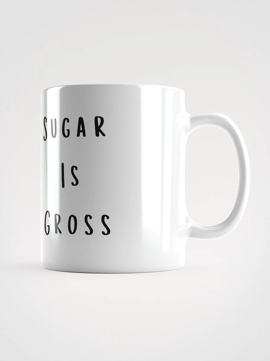 Sugar Is Gross Mug product image (3)