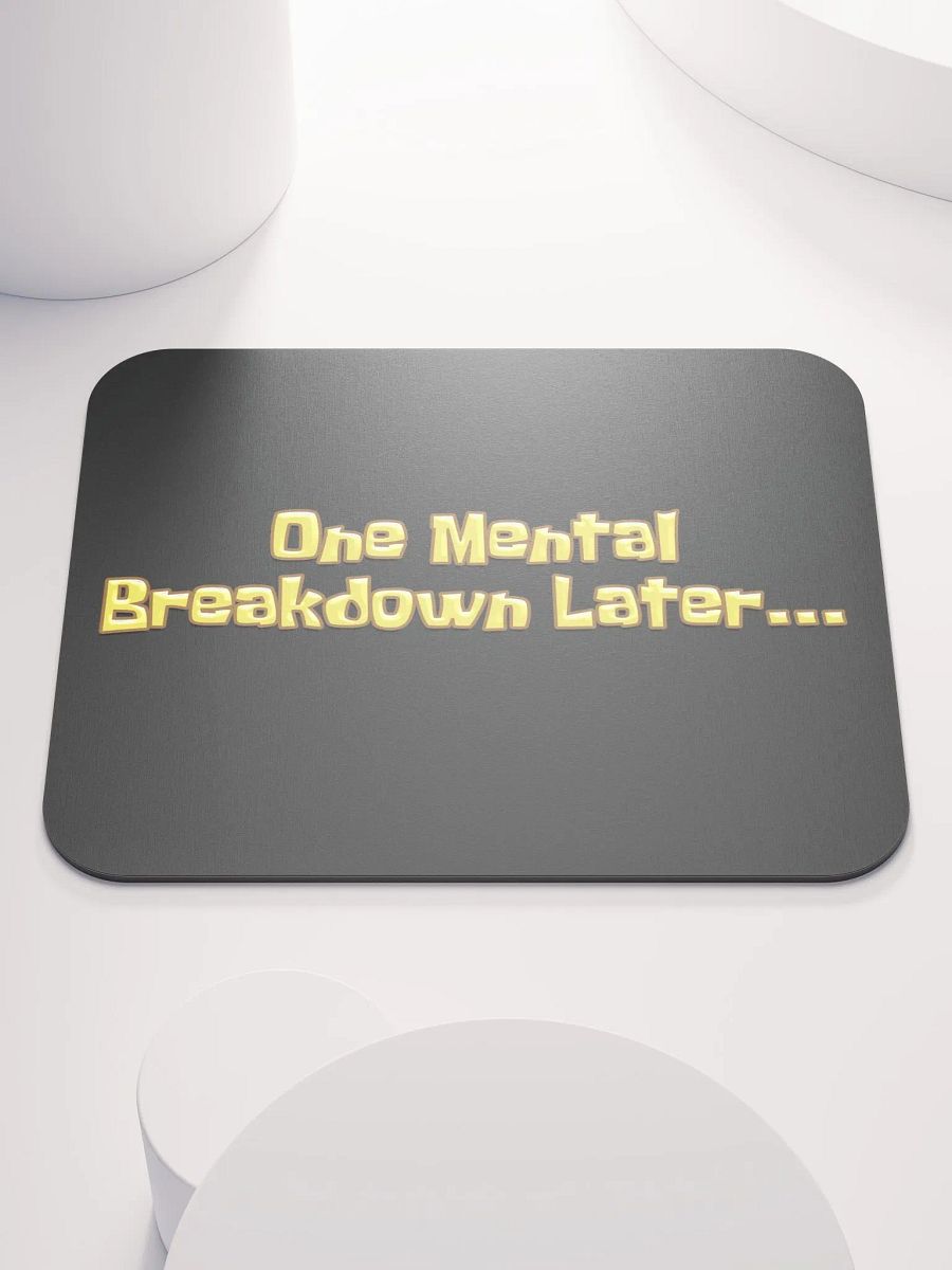 Breakdown - Mouse Pad product image (2)
