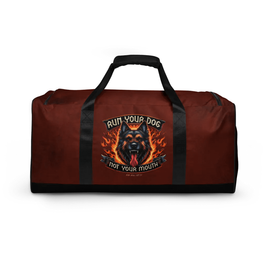 Run Your Dog, Not Your Mouth - Fire - Training Gear Duffle Bag product image (4)