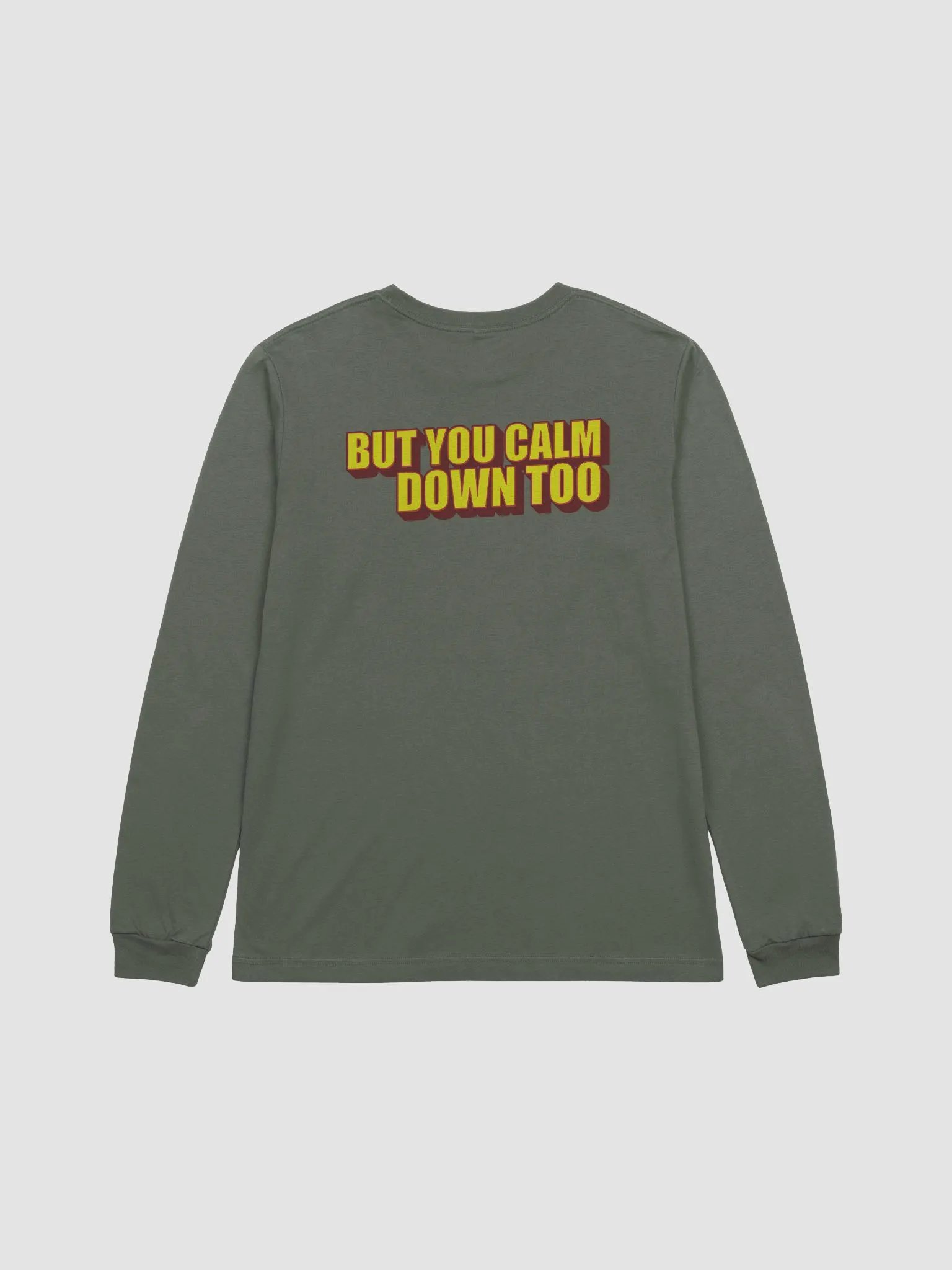 I'LL CALM DOWN BUT YOU CALM DOWN TOO product image (2)