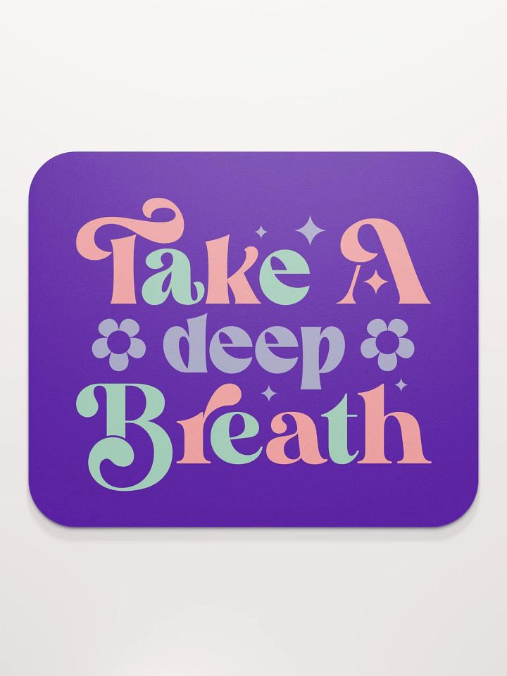 Breathe Easy Mouse Pad product image (2)